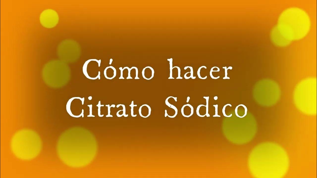 Cómo hacer citrato sódico YouTube Cómo hacer citrato sódico YouTube