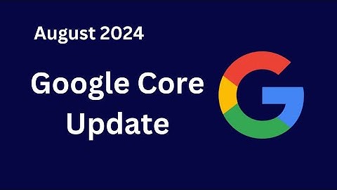 Google’s Latest August 2024 Core Update