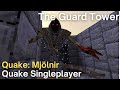 Quake singleplayer  quake mjlnir   the guard tower h1m4
