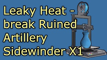 Leaking Heatbreak Fix attempt Artillery Sidewinder X1 bad results