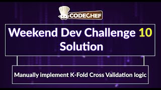 Manually implement K-Fold Cross Validation logic | Weekend Dev 10 | ML Projects