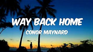 SHAUN, Conor Maynard - Way Back Home (lyrics)