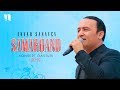 Anvar Sanayev — Samarqand shahar Registon maydonida konsert dasturi 2019