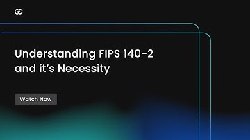 Understanding FIPS 140-2 & It