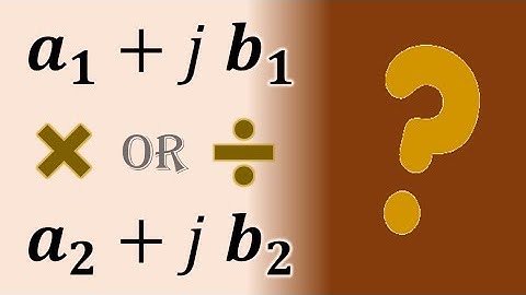 Complex Numbers - Multiplication and Division