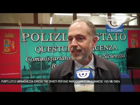 FURTI, LITI E UBRIACHEZZA, EMESSI TRE DIVIETI PER DUE MAROCCHINI E UN ALBANESE  | 03/08/2024