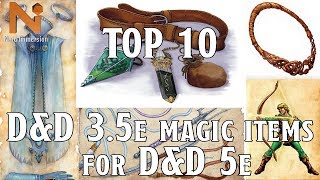 Top 10 D&D 3.5e Magic Items I Want in D&D 5e | Nerd Immersion