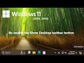 Windows 11: How to re-enable the Show Desktop taskbar button