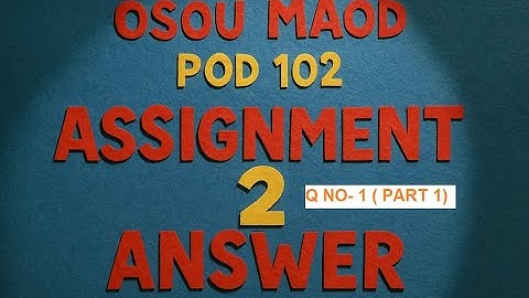 OSOU MAOD POD102 ASSIGNMENT 2 ANSWER ( MA IN ODIA )