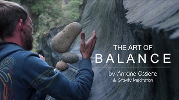 THE ART OF BALANCE - Gravity Meditation - Rock Balance