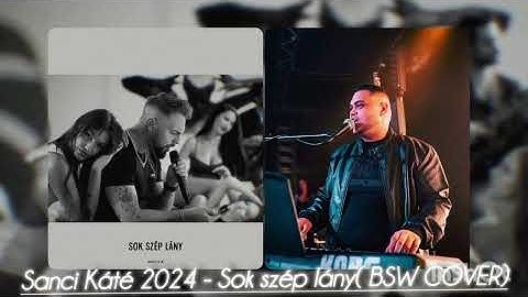 Sanci Káté 2024 - Sok szép lány ( BSW COVER)
