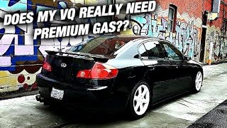 Do VQ Engine's Really Need Premium Fuel? - G35 Vlog