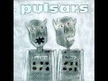 THE PULSARS - Pulsars (1997). Full Album