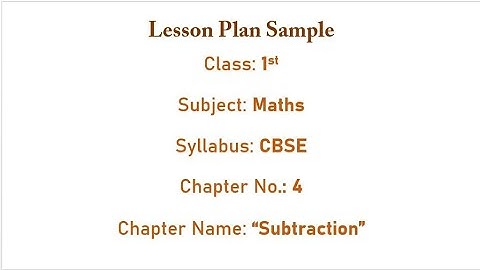 1st CLASS MATHS LESSON PLAN / SUBTRACTION