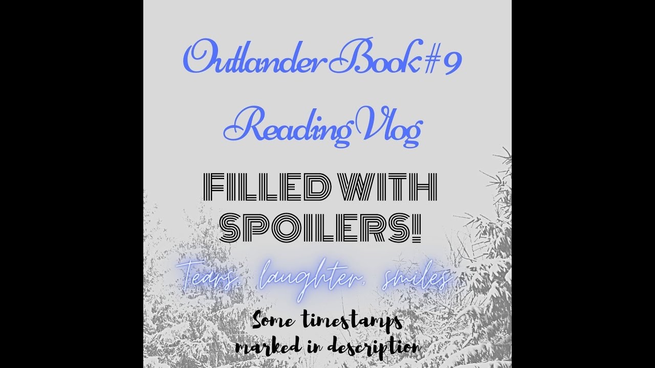 Go Tell the Bees that I Am Gone by Diana Gabaldon | Reading Vlog | SPOILERS