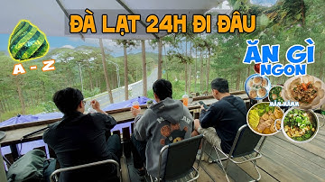 Du Lịch 24H Đà Lạt Ăn Gì Đi Đâu | Quán Ngon Tại Đà Lạt Mùa Mưa Nên Biết | TichTravel#212