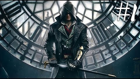 Assassins Creed Syndicate Walkthrough Part 1 - First Hour - Enter the Twins