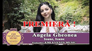 Miniatura del video "Angela Gheonea - Ioane Ioane (Oficial video) ⓒ100% MUZICA POPULARA ✔️ 𝐕𝐄𝐙𝐈 𝐓𝐎𝐓❣️"
