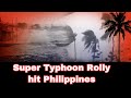 Dangerous typhoon name rolly hit philippines