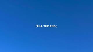 TILL THE END (INTERLUDE) [LYRIC VIDEO]