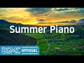 Summer Piano: Soothing Instrumental Piano Music for Study, Work Overtime & Read