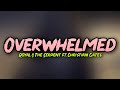 Overwhelmed - Royal & the Serpent ft. Chri$tian Gate$ [Lyric Video]