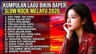 Download lagu Kumpulan Lagu Bikin Baper Slow Rock Melayu 2026 💔 Lagu Galau Paling Menyentuh Hati