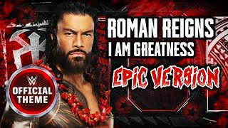 Wwe I Am Greatness epic Version roman Reigns