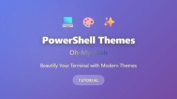 PowerShell Themes Tutorial: Beautify Your Terminal with Oh-My-Posh | Complete Guide