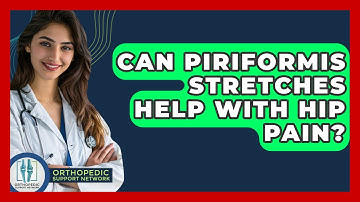 Can Piriformis Stretches Help With Hip Pain? - Orthopedic Support Network