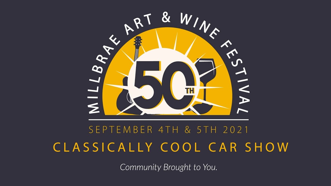 Millbrae Art & Wine Festival 2021 - Classically Cool Car Show