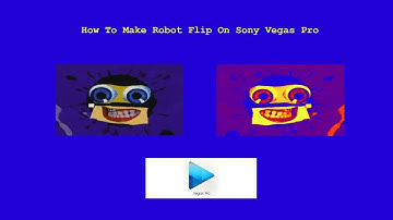 How To Make Robot Flip On Sony Vegas Pro