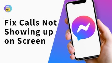 How to Fix Messenger Calls Not Showing up on Screen