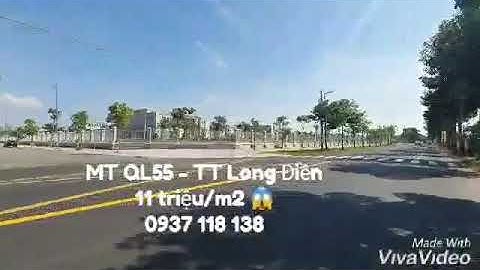 Mặt Tiền QL55 Hồ Tràm ngay TTHC Long Điền chỉ 11 Tr/m2 - 0937 118 138