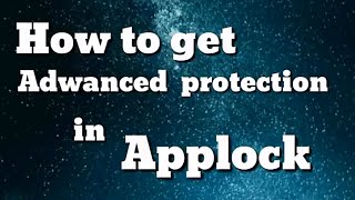 How to get advanced protection in Applock screenshot 1