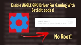 Enable Angle GPU Driver For Gaming With SetEdit codes - Boost FPS | No Root! screenshot 4