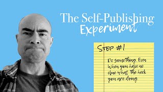 Famous The Self-Publishing Experiment #1 - Get Started Wealth