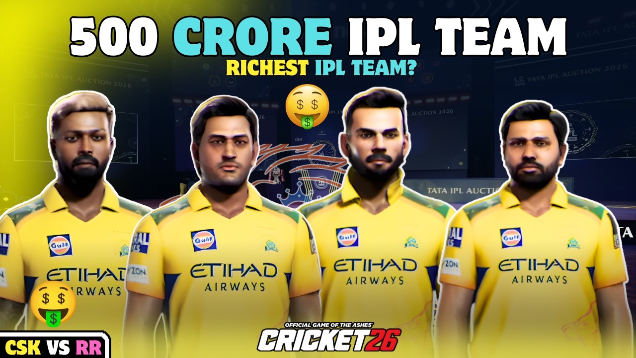🤯 IPL AUCTION COSTLIEST TEAM! 💰 500 CRORE CAPTAINS XI 😱 | CSK vs RR | Cricket 26