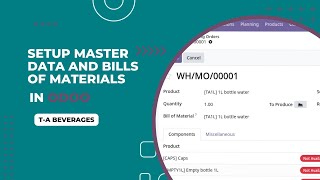 Setup master data and bills of materials in Odoo for T-A Beverages