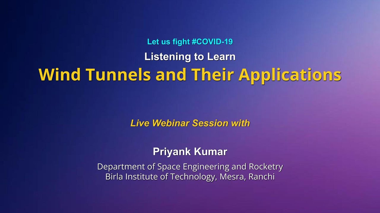 Live Interaction on PMeVIDYA : Listening to Learn: Wind Tunnels and Their Applications