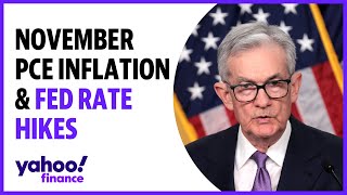 November PCE inflation: What it means for Fed rate hikes