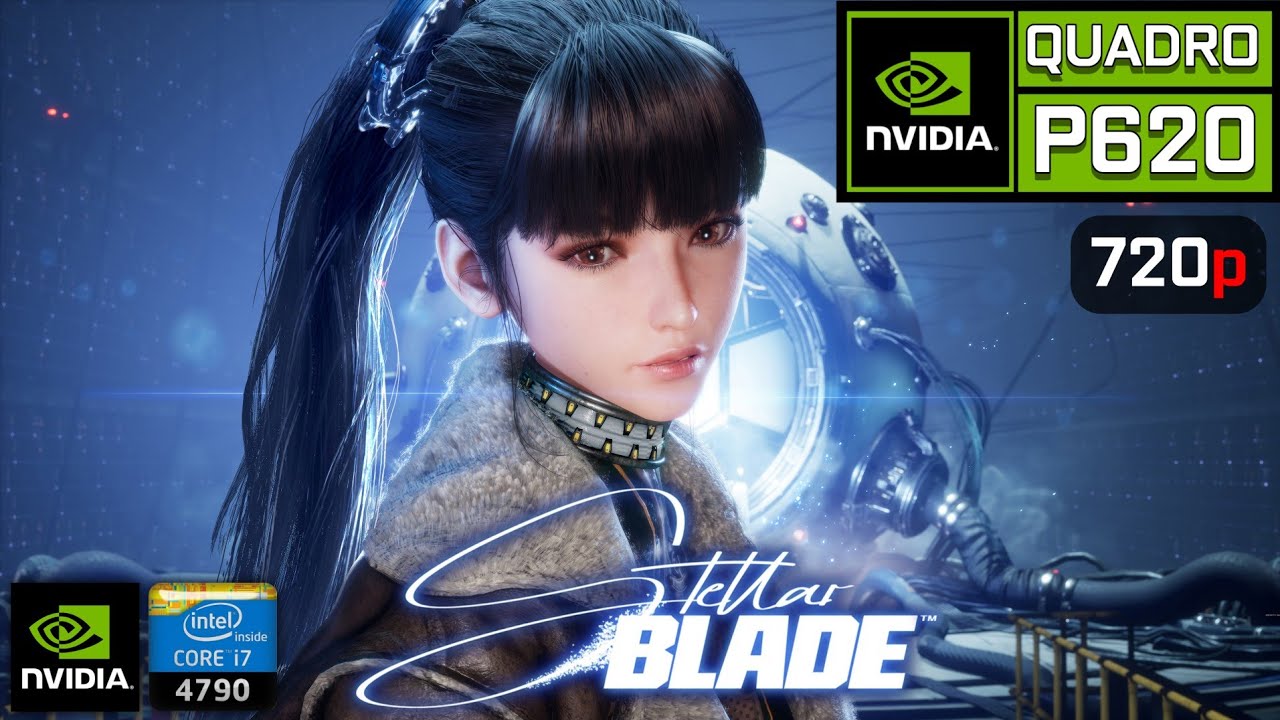 Stellar Blade | on Nvidia Quadro P620 2GB + i7 4790 + 16GB RAM