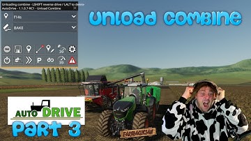 How do you use autodrive fs19 tutorial part 3 new update automaticly unload a combine and then sell