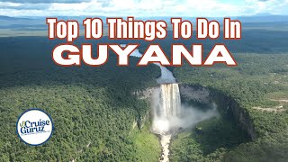 TOP 10 THINGS TO DO IN GUYANA