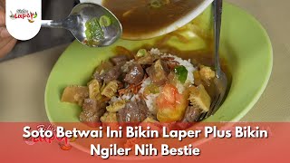 Download Lagu Soto Betwai Ini Bikin Laper Plus Bikin Ngiler Nih Bestie - BIKIN LAPER (30/12/25) P4 MP3