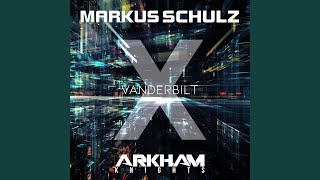 Vanderbilt - Markus Schulz & Arkham Knights
