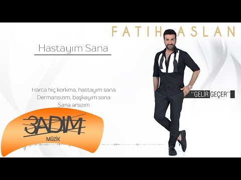Fatih Aslan - Hastayım Sana ( Official Lyric Video )