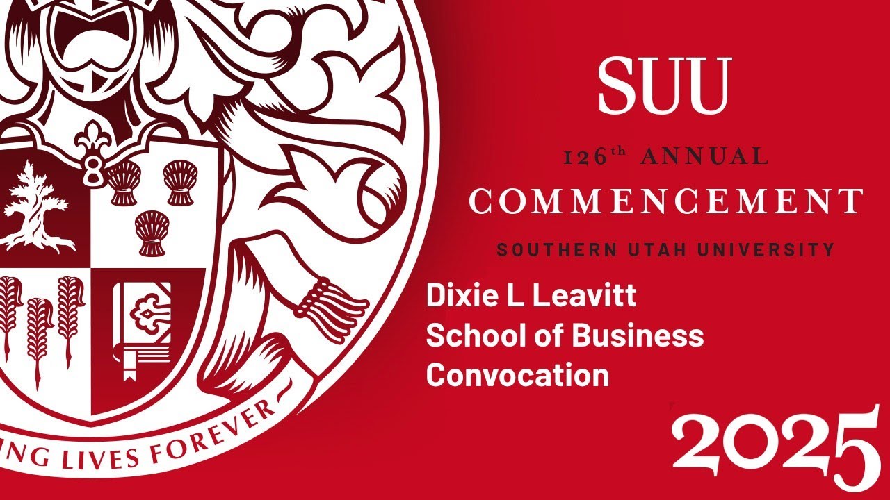 2025 SUU School of Business Commencement (04/25/2025) - YouTube