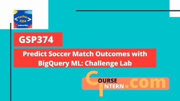 Predict Soccer Match Outcomes with BigQuery ML: Challenge Lab | Qwiklabs [GSP374]
