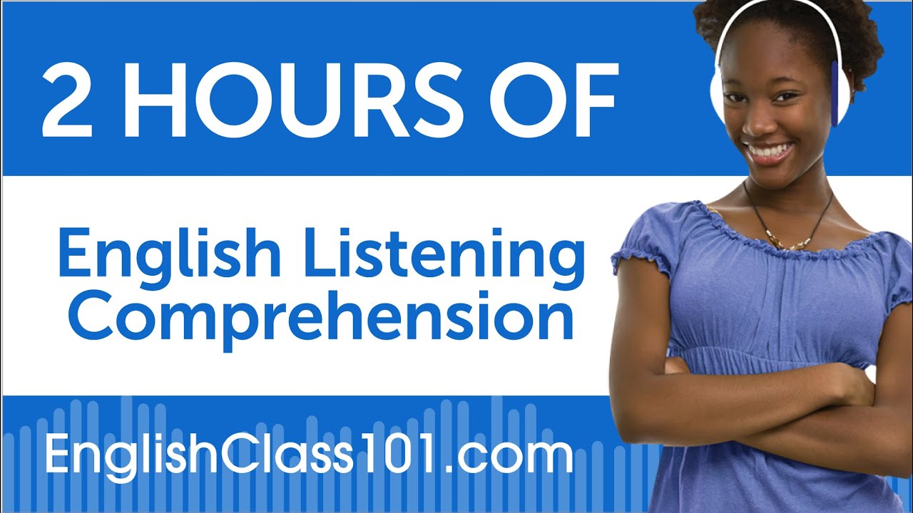 silencio Hacer bien rizo 2 Hours of English Listening Comprehension - YouTube